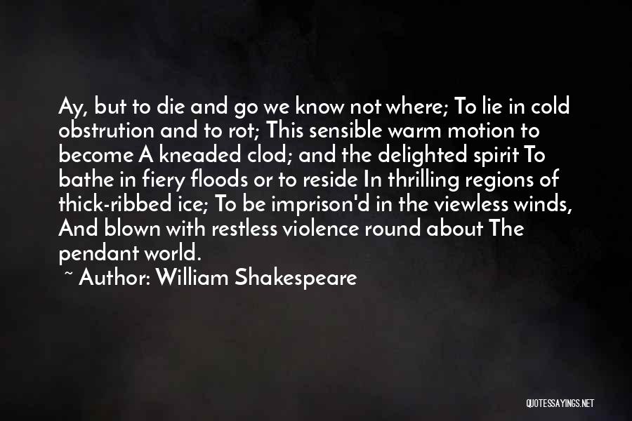 This Cold World Quotes By William Shakespeare