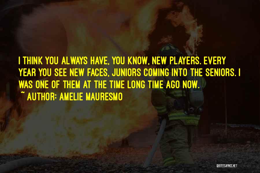 This Coming New Year Quotes By Amelie Mauresmo