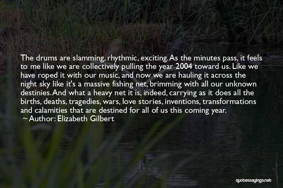 This Coming New Year Quotes By Elizabeth Gilbert