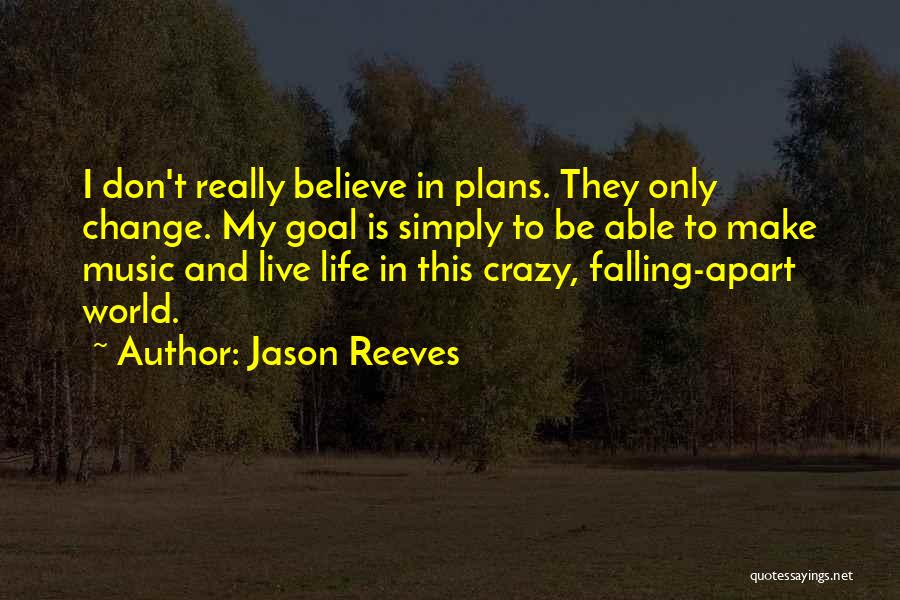 This Crazy Life Quotes By Jason Reeves