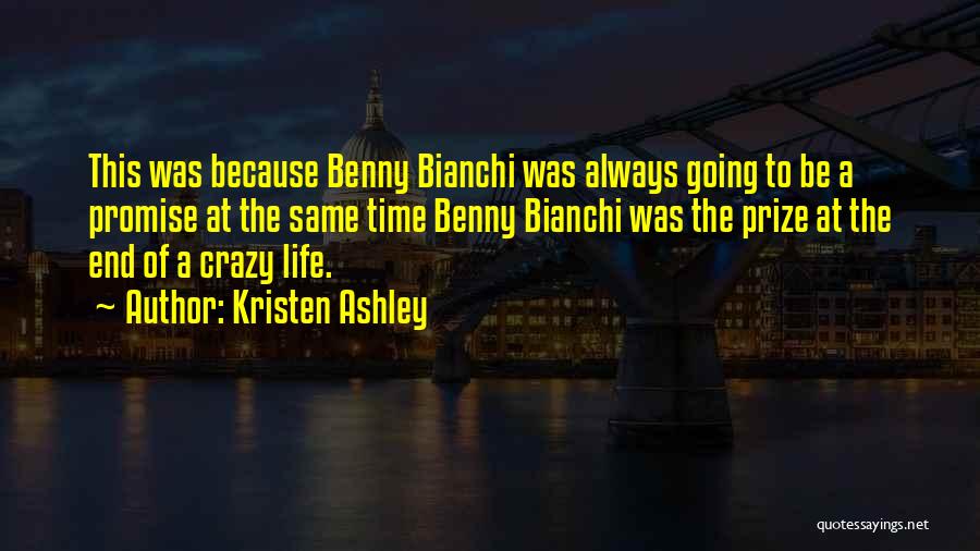 This Crazy Life Quotes By Kristen Ashley