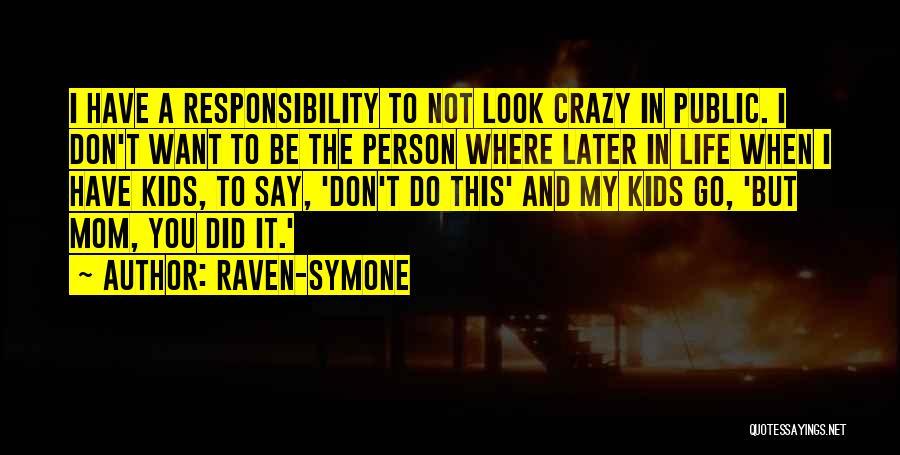 This Crazy Life Quotes By Raven-Symone