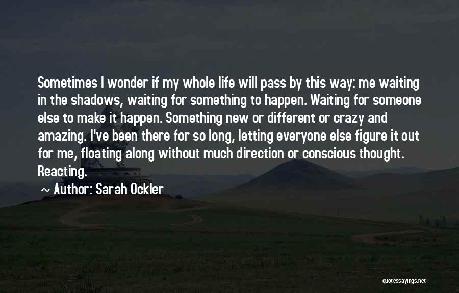 This Crazy Life Quotes By Sarah Ockler