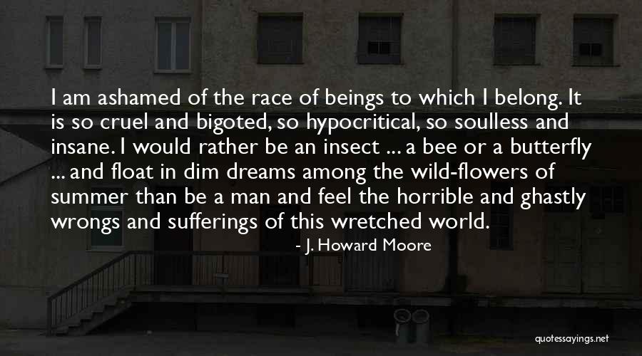 This Cruel World Quotes By J. Howard Moore