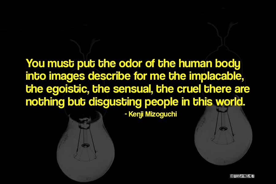 This Cruel World Quotes By Kenji Mizoguchi