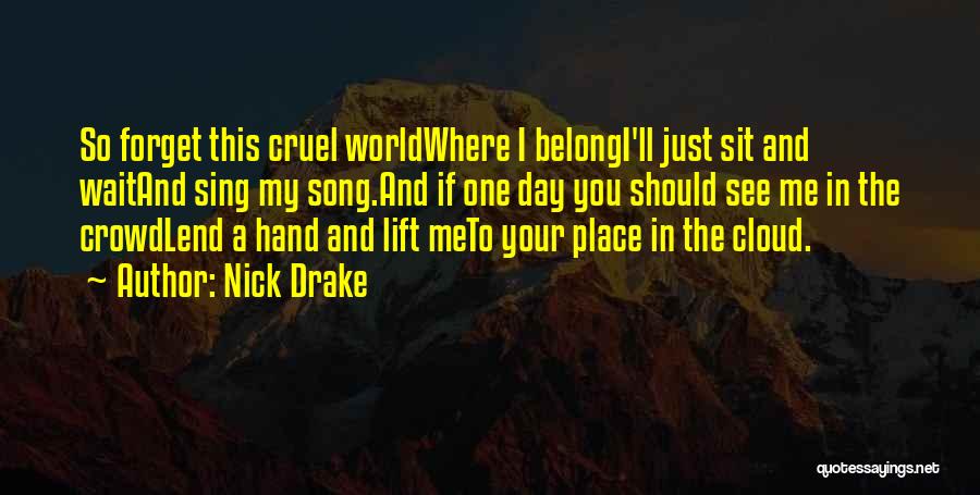 This Cruel World Quotes By Nick Drake