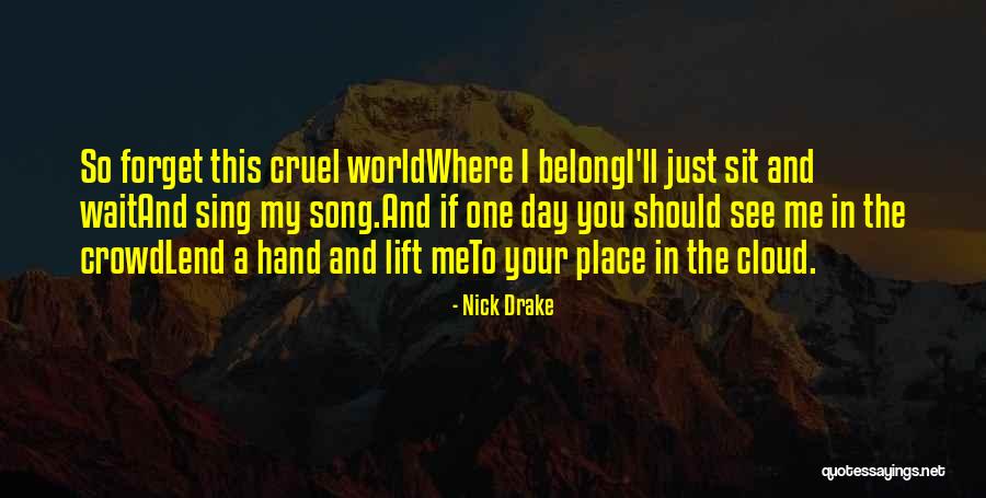 This Cruel World Quotes By Nick Drake