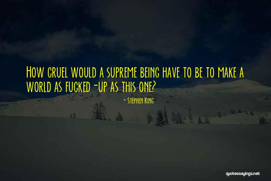 This Cruel World Quotes By Stephen King