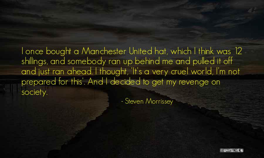 This Cruel World Quotes By Steven Morrissey