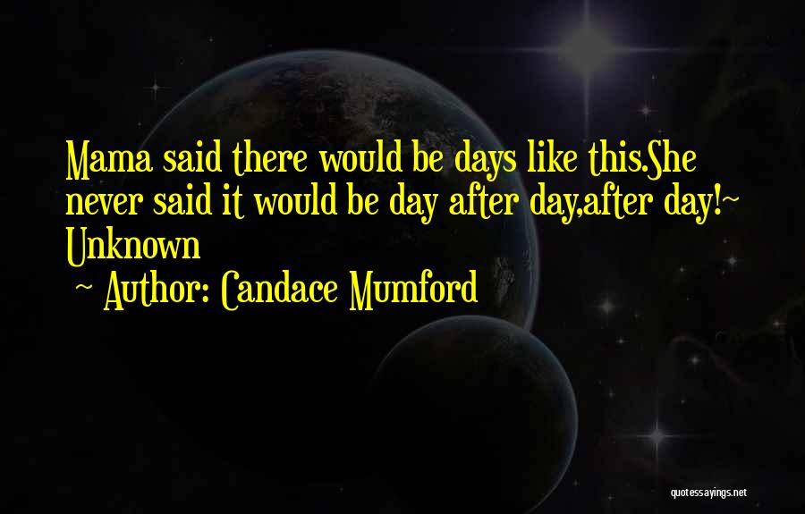 This Day Quotes By Candace Mumford