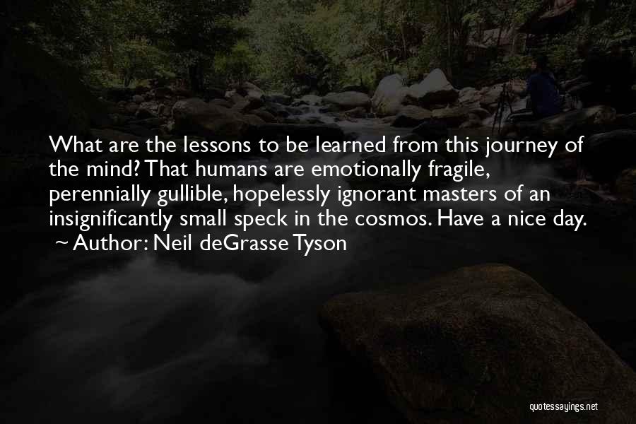 This Day Quotes By Neil DeGrasse Tyson