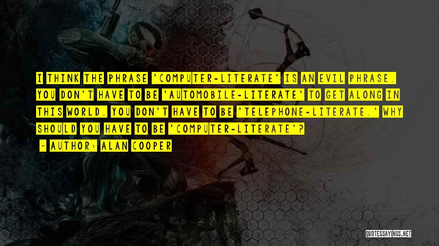 This Evil World Quotes By Alan Cooper