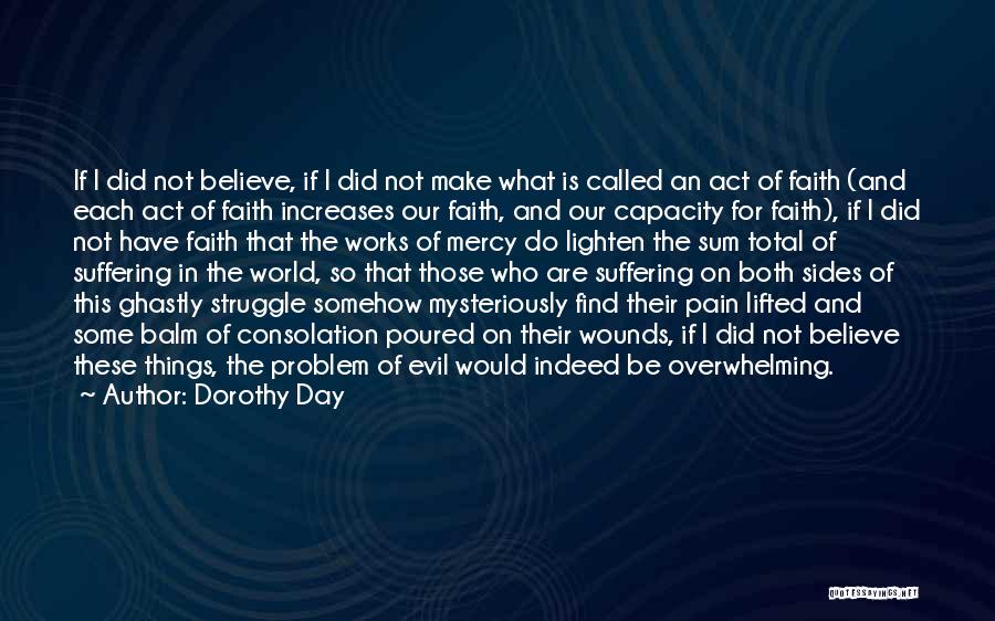 This Evil World Quotes By Dorothy Day