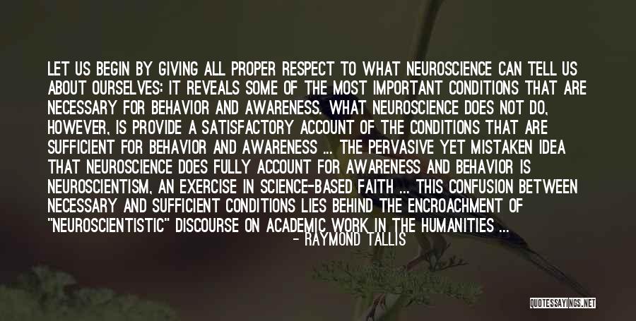 This Exercise Conditions Quotes By Raymond Tallis This Exercise Conditions Quotes By Raymond Tallis
