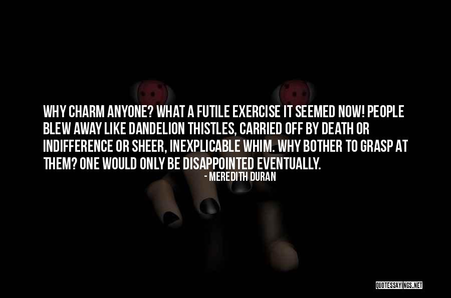This Exercise Is Futile Quotes By Meredith Duran This Exercise Is Futile Quotes By Meredith Duran