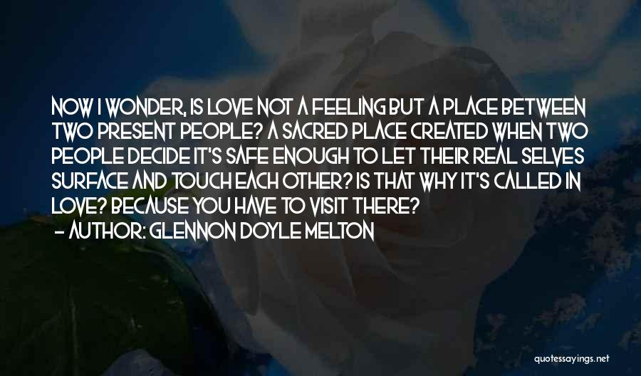 This Feeling Called Love Quotes By Glennon Doyle Melton
