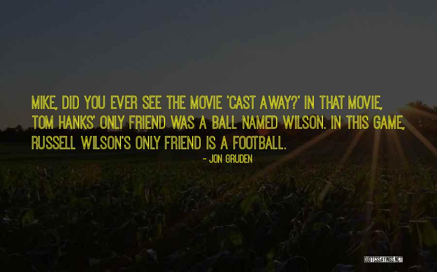 This Football Game Quotes By Jon Gruden This Football Game Quotes By Jon Gruden