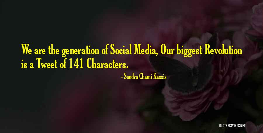 This Generation And Social Media Quotes By Sandra Chami Kassis