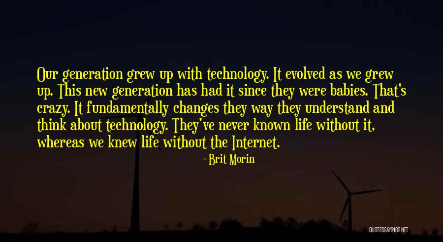 This Generation And Technology Quotes By Brit Morin This Generation And Technology Quotes By Brit Morin
