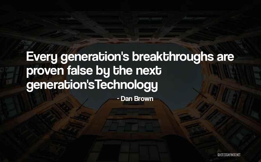 This Generation And Technology Quotes By Dan Brown This Generation And Technology Quotes By Dan Brown