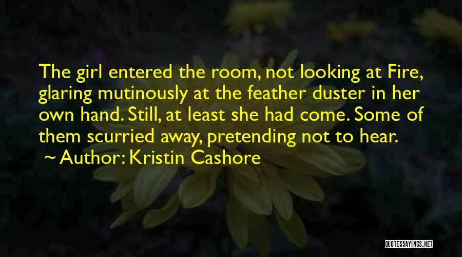 This Girl Is On Fire Quotes By Kristin Cashore