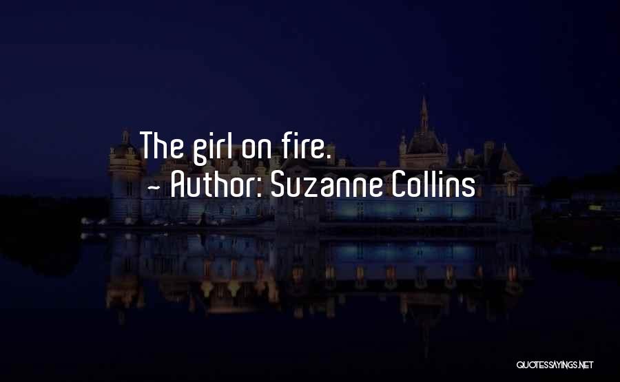 This Girl Is On Fire Quotes By Suzanne Collins