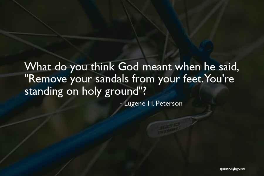 This Holy Ground Quotes By Eugene H. Peterson This Holy Ground Quotes By Eugene H. Peterson