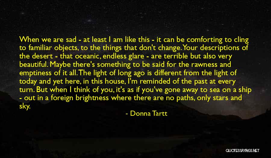 This House Of Sky Quotes By Donna Tartt This House Of Sky Quotes By Donna Tartt