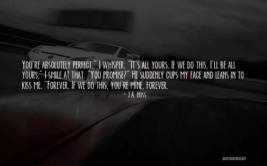 This I Promise You Quotes By J.A. Huss This I Promise You Quotes By J.A. Huss