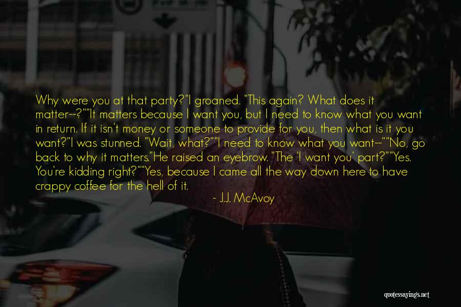 This Is All That Matters Quotes By J.J. McAvoy This Is All That Matters Quotes By J.J. McAvoy