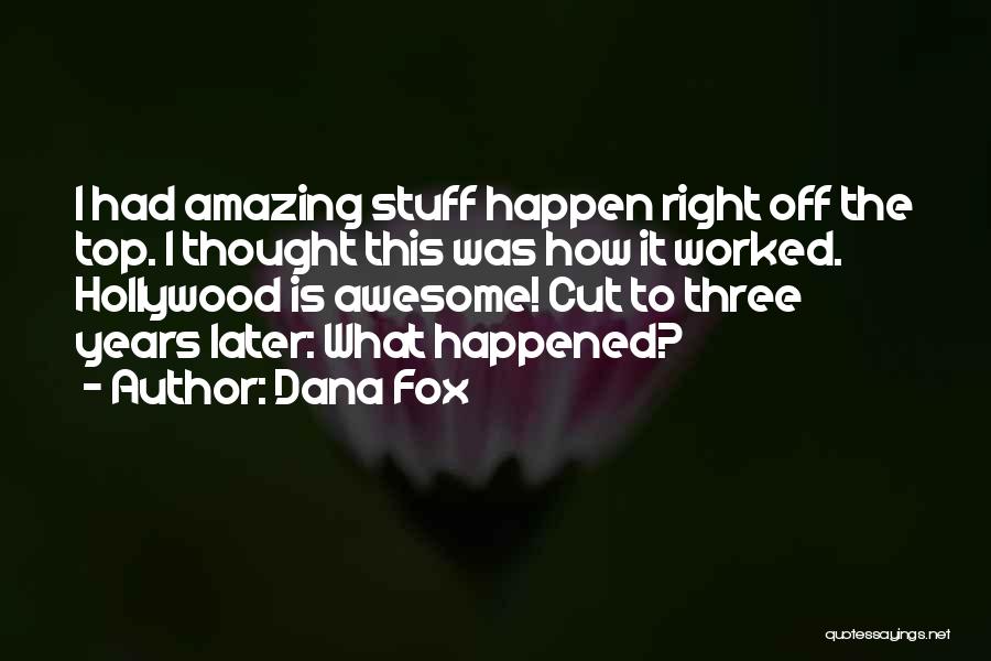 This Is Awesome Quotes By Dana Fox