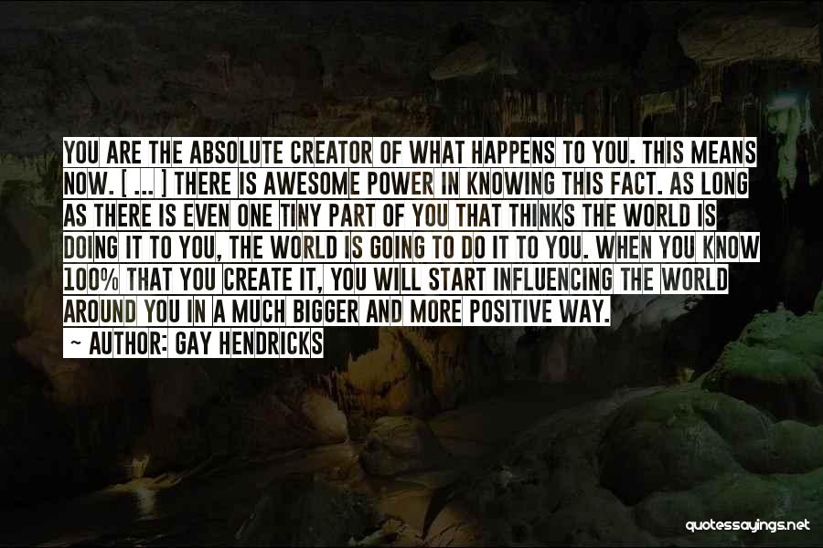 This Is Awesome Quotes By Gay Hendricks