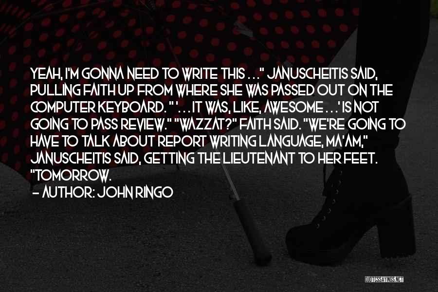 This Is Awesome Quotes By John Ringo