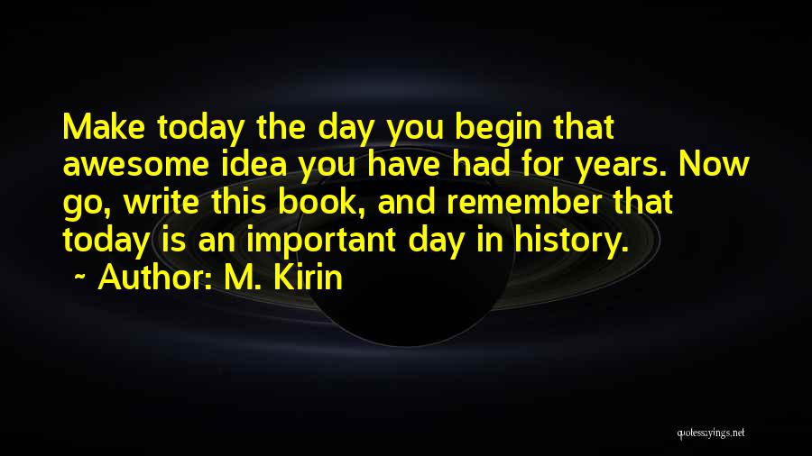 This Is Awesome Quotes By M. Kirin