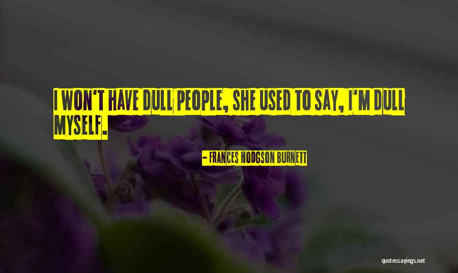 This Is England 88 Quotes By Frances Hodgson Burnett This Is England 88 Quotes By Frances Hodgson Burnett
