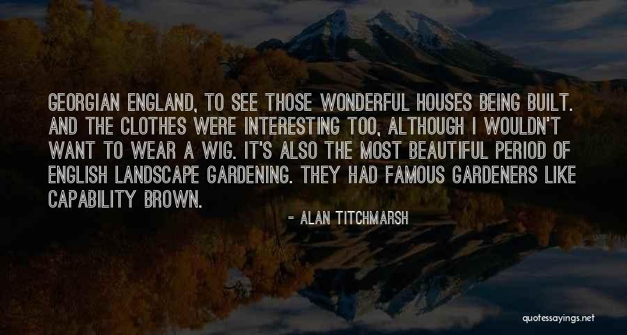 This Is England Famous Quotes By Alan Titchmarsh This Is England Famous Quotes By Alan Titchmarsh
