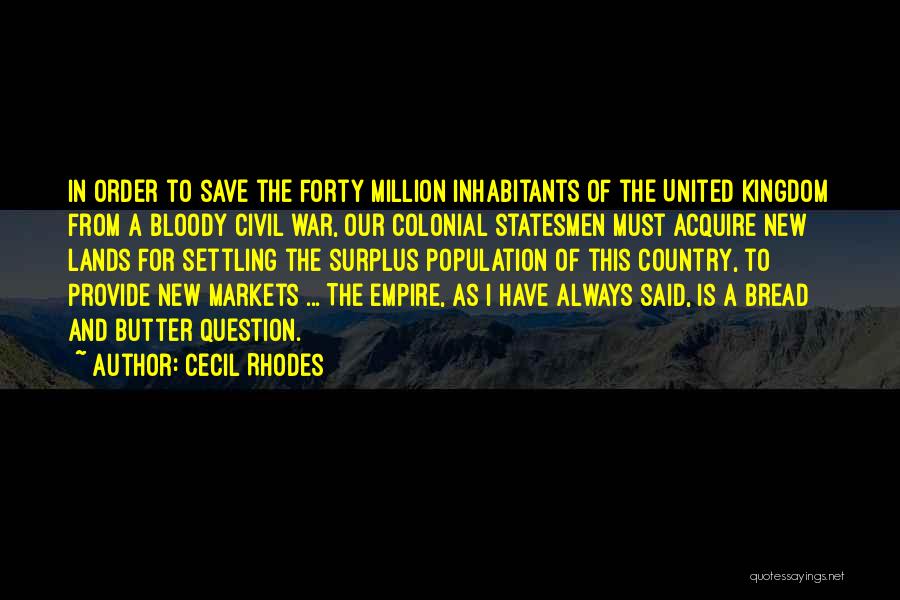 This Is Forty Quotes By Cecil Rhodes