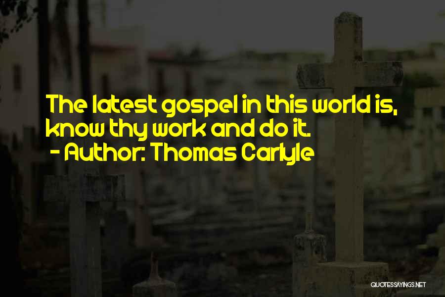 This Is Gospel Quotes By Thomas Carlyle