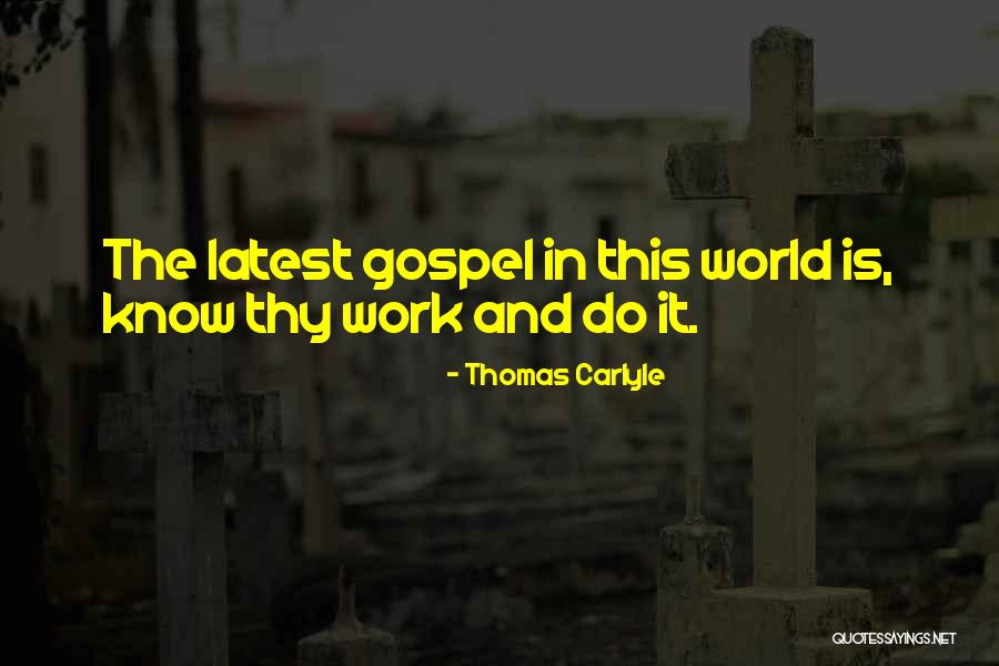 This Is Gospel Quotes By Thomas Carlyle