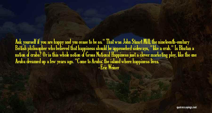 This Is Happiness Quotes By Eric Weiner