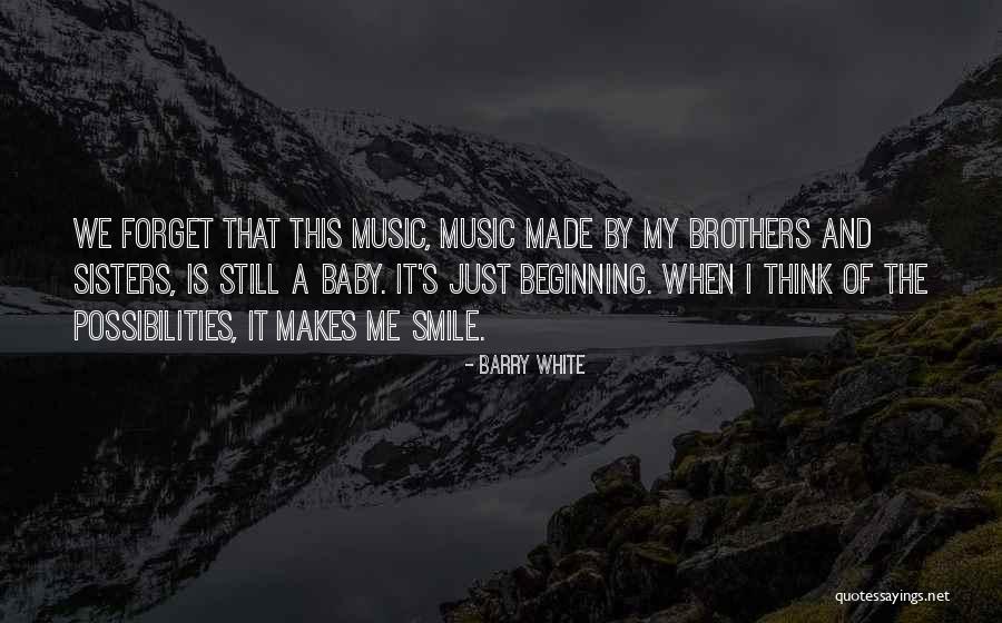 This Is Just The Beginning Quotes By Barry White This Is Just The Beginning Quotes By Barry White