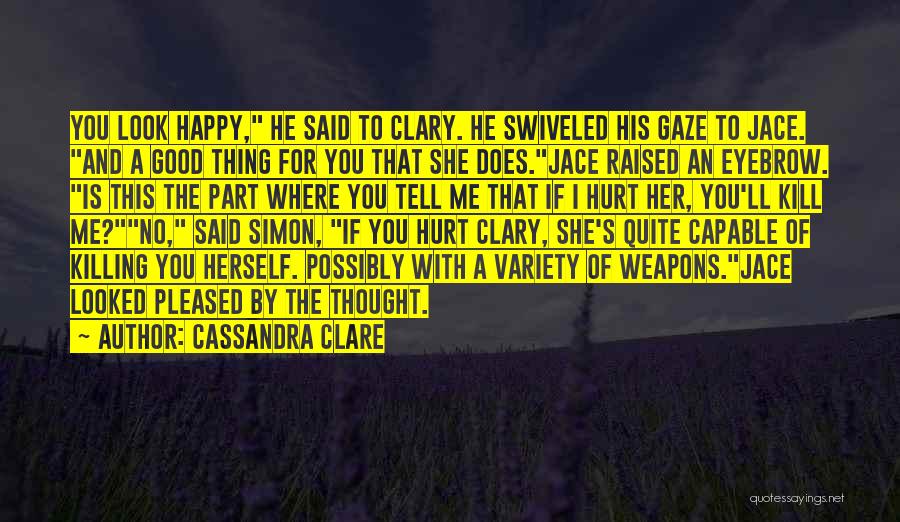 This Is Killing Me Quotes By Cassandra Clare