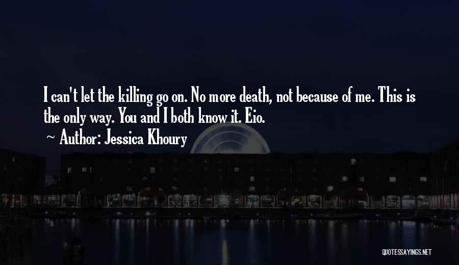 This Is Killing Me Quotes By Jessica Khoury