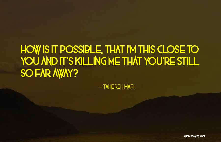 This Is Killing Me Quotes By Tahereh Mafi