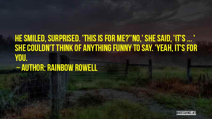 This Is Me Funny Quotes By Rainbow Rowell