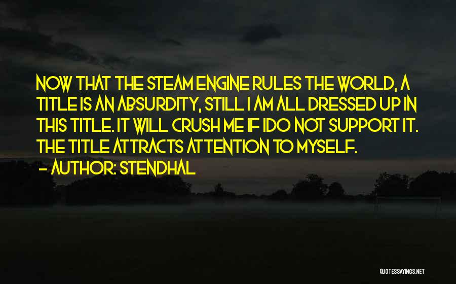 This Is Me Now Quotes By Stendhal