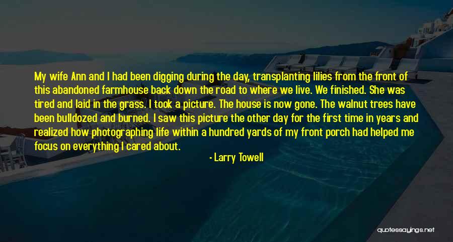 This Is Me Picture Quotes By Larry Towell