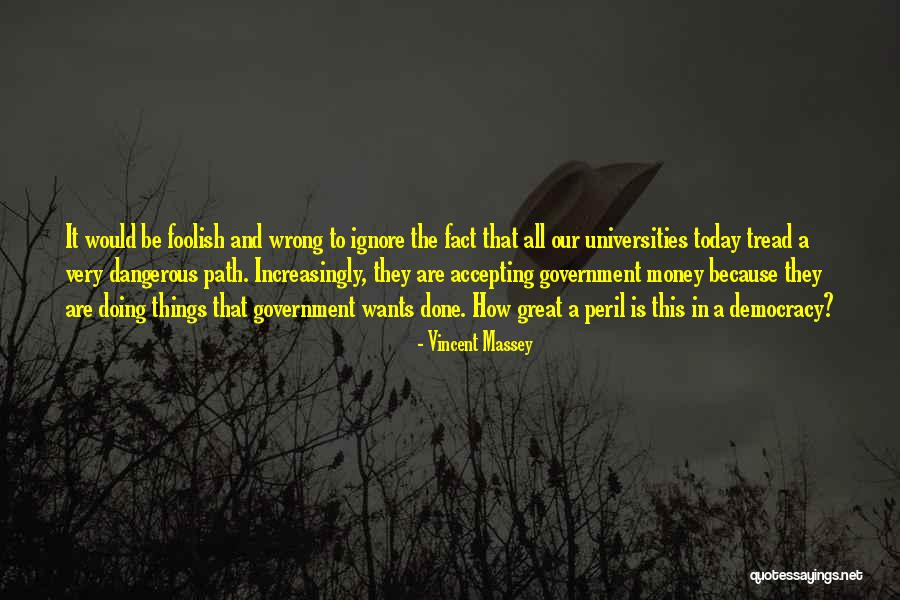 This Is Money Quotes By Vincent Massey This Is Money Quotes By Vincent Massey