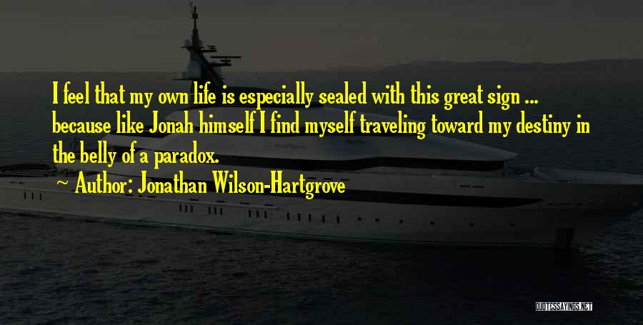 This Is My Own Life Quotes By Jonathan Wilson-Hartgrove