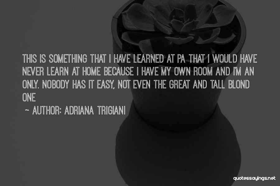 This Is Not Easy Quotes By Adriana Trigiani